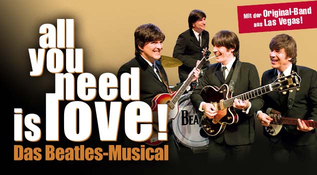 All you need is love! – Das Beatles Musical